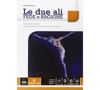 Le due ali. Per le Scuole superiori. Con e-book. Con espansione online