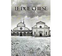 Le due chiese. Architettura religiosa del Rinascimento tra fede politica e scienza