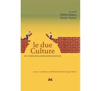 Le due Culture. Nel tempo della rivoluzione digitale