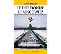 Le due donne di Auschwitz
