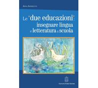 Le «due educazioni»: insegnare lingua e letteratura a scuola - 20