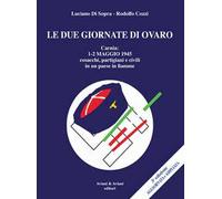 Libri Di Sopra Luciano / Rodolfo Cozzi - Le Due Giornate Di Ovaro. Carnia 1-2 Ma
