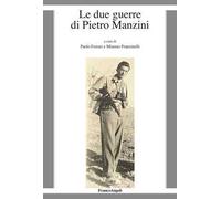 Le due guerre di Pietro Manzini
