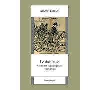 Le due Italie. Azionismo e qualunquismo (1943-1948)