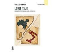 Le due Italie. Origini storiche di una lunga divergenza