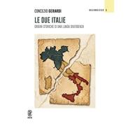 Le due Italie. Origini storiche di una lunga divergenza