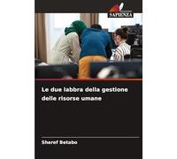 Le due labbra della gestione delle risorse umane