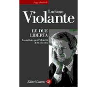 Le due libertà. Contributo per l'identità della sinistra