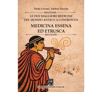 Le due maggiori medicine del mondo antico a confronto: medicina essena ed etrusc