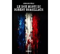 Le due morti di Robert Brasillach