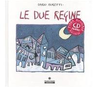 Le due regine. Ediz. illustrata. Con CD Audio