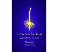 Le Due Scale della Realtà: Regimi Locali e Regimi Non-Locali: 4