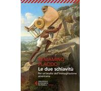 Le due schiavitù. Per un'analisi dell'immaginazione americana