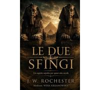 LE DUE SFINGI: Un segreto sepolto da quasi otto secoli.