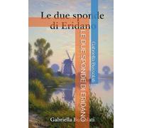 LE DUE SPONDE DI ERIDANO