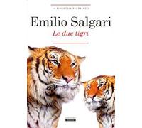 Le due tigri. Ediz. integrale