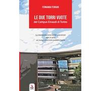Le due torri vuote del Campus Einaudi di Torino