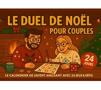 Le Duel de Noël pour couples - Le calendrier de l’Avent amusant avec 24 jeux & défis: Calendrier de l’Avent interactif pour deux - parfait à offrir et pour passer de bons moments tout au long du mois de décembre