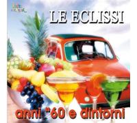 Le Eclissi - Anni 60 E Dintorni