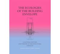 Le ecologie dell'involucro edilizio: una storia dei materiali - Hardback...
