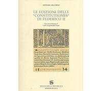 Le edizioni delle «Constitutiones» di Federico II. Ediz. illustrata - Zecc...