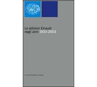 Le edizioni Einaudi negli anni 1933-2003