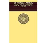 Le edizioni Laterza. Catalogo storico 1901-2020