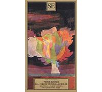 Le «Elegie duinesi» di Rilke. Seguito da «Elegie duinesi» di Rainer Maria Rilke con testo tedesco a fronte