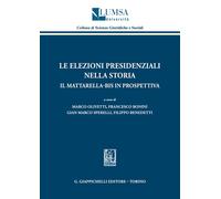 Le elezioni presidenziali nella storia. Il Mattarella-bis in prospettiva -...