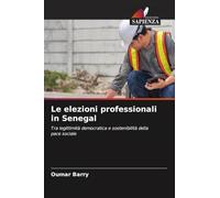 Le elezioni professionali in Senegal: Tra legittimità democratica e sostenibilità della pace sociale