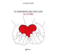 Le emozioni che toccano il cuore