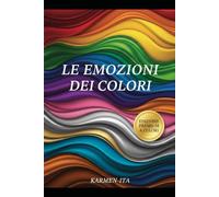 Le Emozioni dei Colori: Versione Premium a Colori