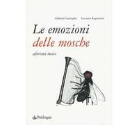 Le emozioni delle mosche. Aforismi incisi