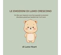 Le Emozioni di Lumo Crescono: Un percorso delicato per trasformare le emozioni in crescita