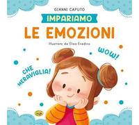 Le emozioni. Ediz. a colori
