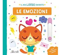 Le emozioni. Il mio libro animato. Ediz. a colori