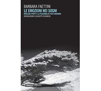 Le emozioni nei sogni. Merleau-Ponty e la psicoanalisi post-bioniana - Fae...