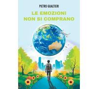 Le emozioni non si comprano - [La Forgia Press]