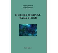 Le emozioni tra individuo, relazioni e società