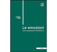 Le emozioni. Una questione filosofica