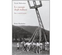 Le energie degli italiani. Due secoli di storia
