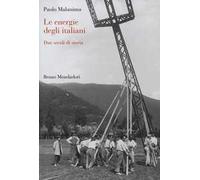 Le energie degli italiani. Due secoli di storia