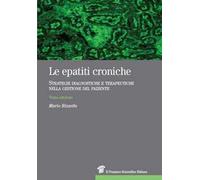 Le epatiti croniche. Strategie diagnostiche e terapeutiche nella gestione del paziente