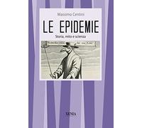 Le epidemie Storia, mito e scienza