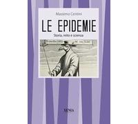 Le epidemie Storia, mito e scienza