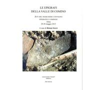 Le epigrafi della Valle di Comino. Atti del dodicesimo convegno epigrafico comi