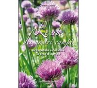 Le erbe dei nostri campi. Riconoscere e cucinare le erbe di campo