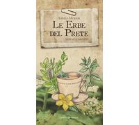 Le erbe del prete. Infusi e decotti