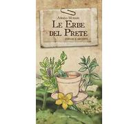 Le erbe del prete. Infusi e decotti