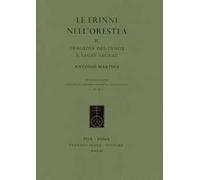 Le Erinni nell'Orestea. Vol. 2: Tragedia del (ghénos) e leges sacrae.